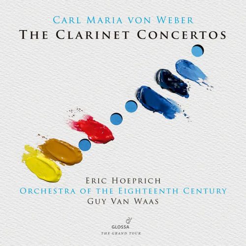 Carl Maria von Weber - The Clarinet Concertos